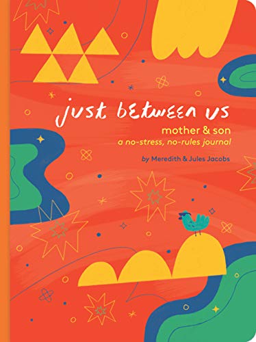 Just Between Us: Mother & Son: A No-Stress, No-Rules Journal von Chronicle Books